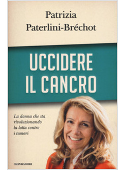 UCCIDERE IL CANCRO