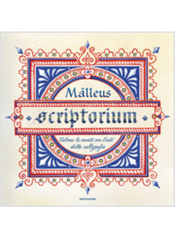 SCRIPTORIUM. CALMA LA MENTE CON L'ARTE DELLA CALLIGRAFIA