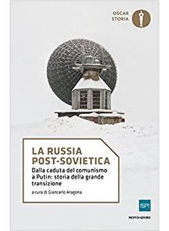 RUSSIA POST-SOVIETICA. DALLA CADUTA DEL COMUNISMO A PUTIN