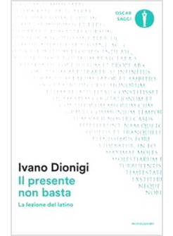 IL PRESENTE NON BASTA. LA LEZIONE DEL LATINO