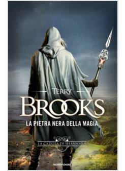 LA PIETRA NERA DELLA MAGIA. LA CADUTA DI SHANNARA VOL. 1