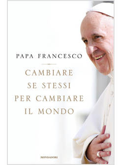 CAMBIARE SE STESSI PER CAMBIARE IL MONDO