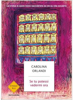 SE TU POTESSI VEDERMI ORA. LA STORIA DI DAVID ROSSI RACCONTATA