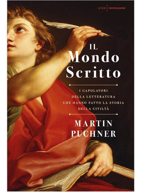 MONDO SCRITTO. I CAPOLAVORI DELLA LETTERATURA CHE HANNO FATTO LA STORIA 