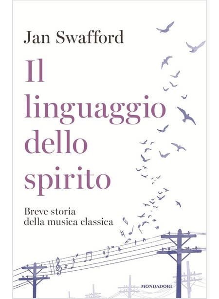 IL LINGUAGGIO DELLO SPIRITO. BREVE STORIA DELLA MUSICA CLASSICA 