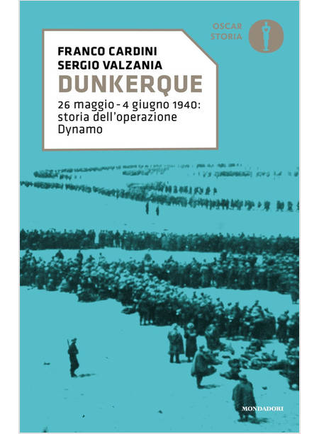 DUNKERQUE. 26 MAGGIO - 4 GIUGNO 1940: STORIA DELL'OPERAZIONE DYNAMO