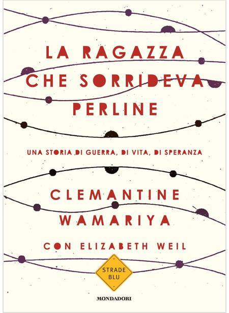 LA RAGAZZA CHE SORRIDEVA PERLINE. UNA STORIA DI GUERRA, DI VITA, DI SPERANZA