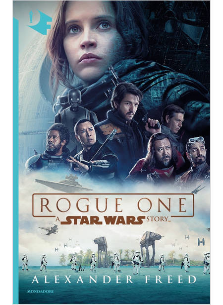 ROGUE ONE. A STAR WARS STORY