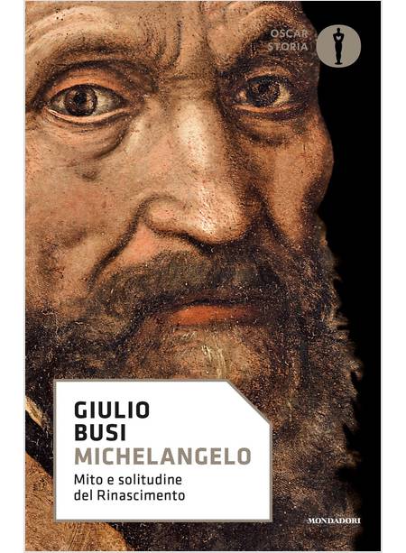 MICHELANGELO. MITO E SOLITUDINE DEL RINASCIMENTO