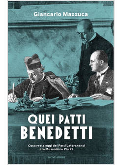 QUEI PATTI BENEDETTI. COSA RESTA OGGI DEI PATTI LATERANENSI
