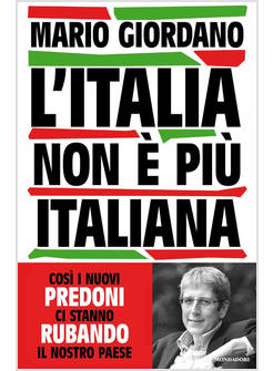L'ITALIA NON E' PIU' ITALIANA. COSI' I NUOVI PREDONI CI STANNO RUBANDO 