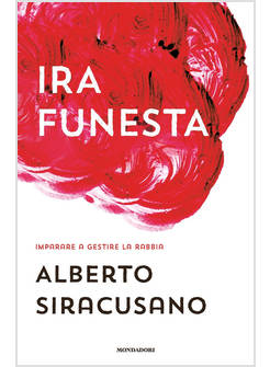 IRA FUNESTA. IMPARARE A GESTIRE LA RABBIA