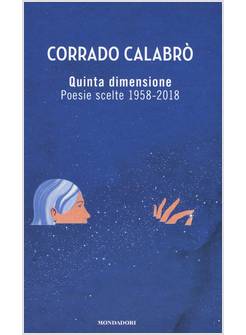 QUINTA DIMENSIONE. POESIE SCELTE 1958-2018