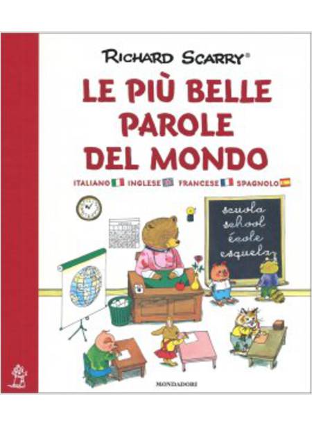 LE PIU' BELLE PAROLE DEL MONDO. ITALIANO, INGLESE, FRANCESE, SPAGNOLO 