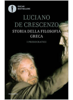 STORIA DELLA FILOSOFIA GRECA. VOL. 1: I PRESOCRATICI