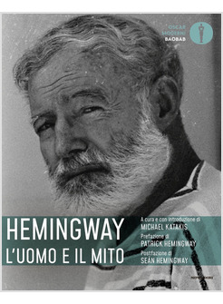 HEMINGWAY: L'UOMO E IL MITO