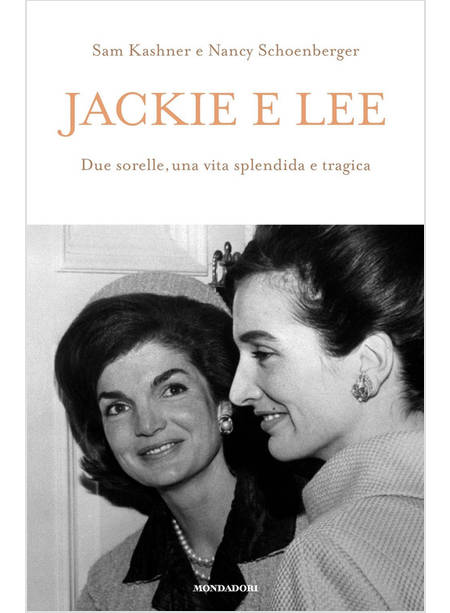 JACKIE E LEE. DUE SORELLE, UNA VITA SPLENDIDA E TRAGICA