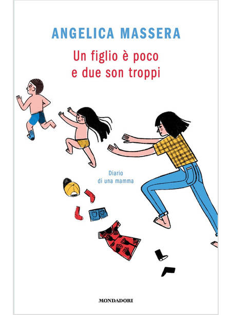 UN FIGLIO E' POCO E DUE SON TROPPI. DIARIO DI UNA MAMMA