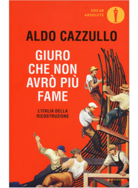 GIURO CHE NON AVRO' PIU' FAME L'ITALIA DELLA RICOSTRUZIONE