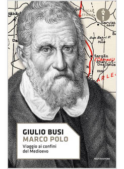 MARCO POLO VIAGGIO AI CONFINI DEL MEDIOEVO