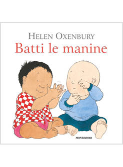 BATTI LE MANINE. EDIZ. A COLORI