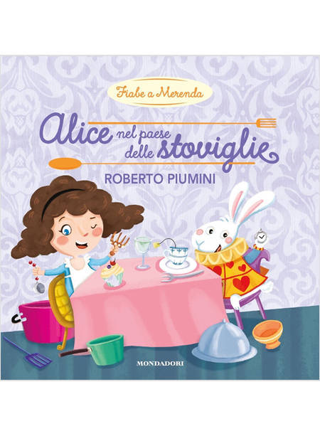 ALICE NEL PAESE DELLE STOVIGLIE