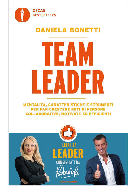 TEAM LEADER. MENTALITA', CARATTERISTICHE E STRUMENTI PER FAR CRESCERE RETI