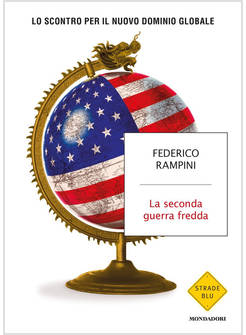 LA SECONDA GUERRA FREDDA LO SCONTRO PER IL NUOVO DOMINIO GLOBALE