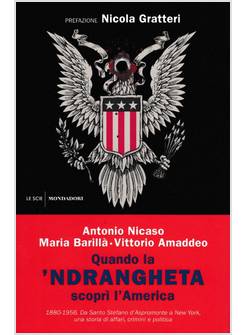 QUANDO LA 'NDRANGHETA SCOPRI' L'AMERICA. 1880-1956