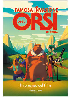 LA FAMOSA INVASIONE DEGLI ORSI IN SICILIA. IL ROMANZO DEL FILM
