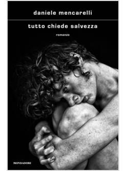 TUTTO CHIEDE SALVEZZA  PREMIO STREGA 2020 FINALISTA