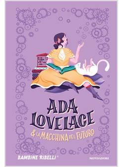 ADA LOVELACE & LA MACCHINA DEL FUTURO