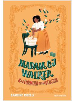 MADAM C. J. WALKER & LA FORMULA DELLA BELLEZZA