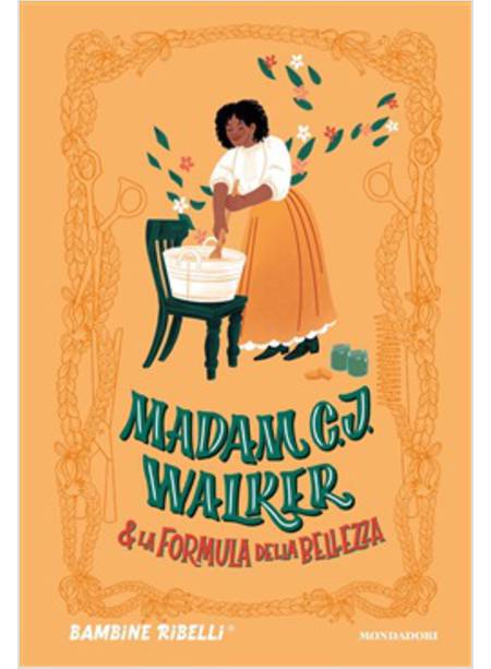 MADAM C. J. WALKER & LA FORMULA DELLA BELLEZZA