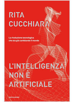 L'INTELLIGENZA NON E' ARTIFICIALE