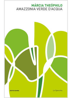 AMAZZONIA VERDE D'ACQUA. POESIA BILINGUE