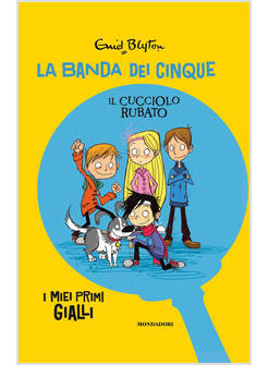 IL CUCCIOLO RUBATO LA BANDA DEI CINQUE