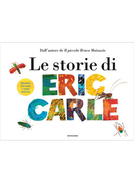 LE STORIE DI ERIC CARLE. EDIZ. A COLORI 