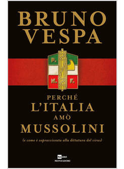PERCHE' L'ITALIA AMO' MUSSOLINI