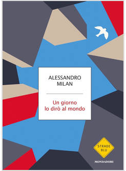 UN GIORNO LO DIRO' AL MONDO