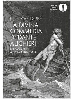 LA DIVINA COMMEDIA DI DANTE ALIGHIERI GUIDA VISUALE AL POEMA DANTESCO
