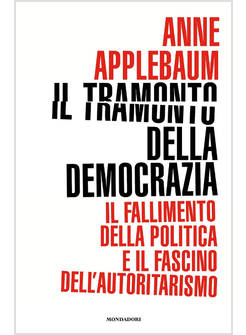 IL TRAMONTO DELLA DEMOCRAZIA