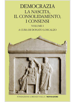 DEMOCRAZIA. VOL. 1: LA NASCITA, IL CONSOLIDAMENTO, I CONSENSI