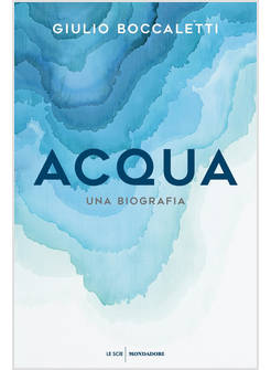 ACQUA. UNA BIOGRAFIA