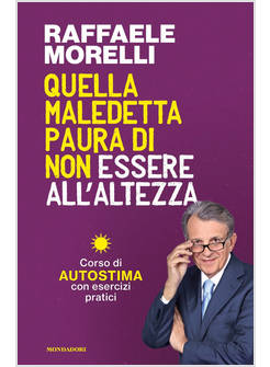 QUELLA MALEDETTA PAURA DI NON ESSERE ALL'ALTEZZA. CORSO DI AUTOSTIMA