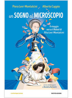 UN SOGNO AL MICROSCOPIO IL VIAGGIO VERSO IL NOBEL DI RITA LEVI-MONTALCINI 