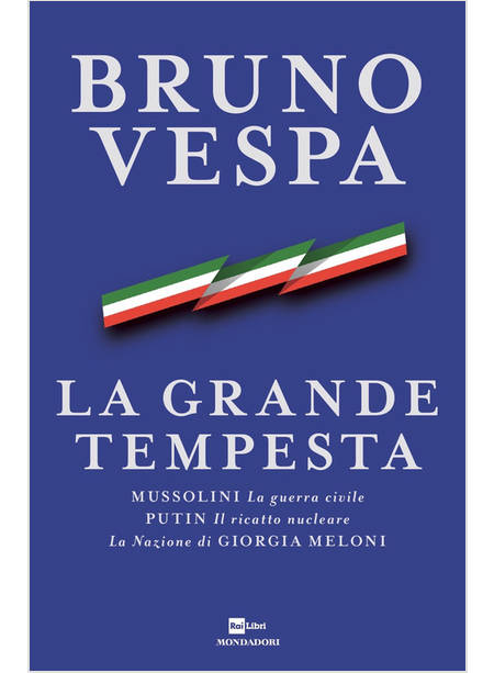 LA GRANDE TEMPESTA MUSSOLINI LA GUERRA CIVILE PUTIN IL RICATTO NUCLEARE