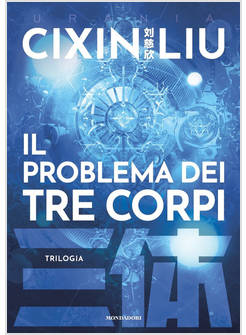IL PROBLEMA DEI TRE CORPI TRILOGIA 