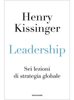 LEADERSHIP SEI LEZIONI DI STRATEGIA GLOBALE