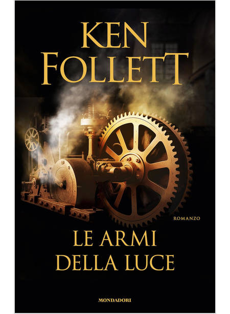 Le Armi Della Luce - Follett Ken - Mondadori